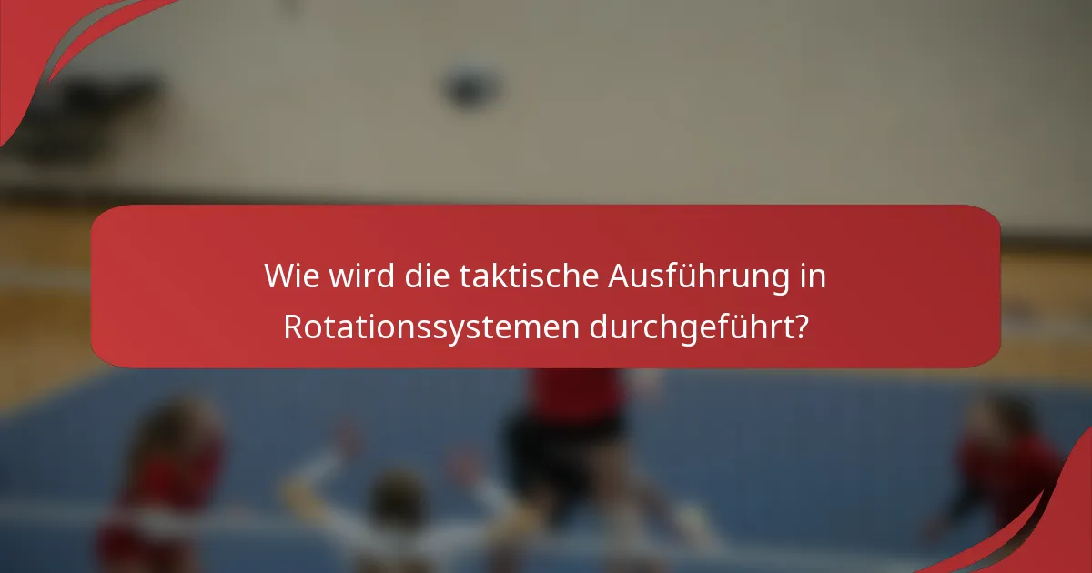 Wie wird die taktische Ausführung in Rotationssystemen durchgeführt?
